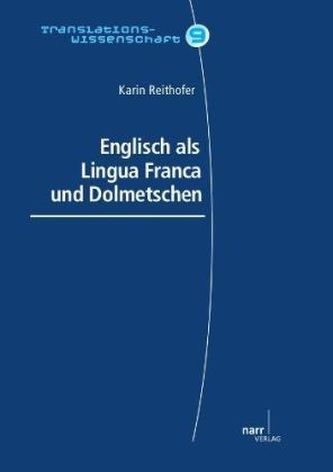 Englisch als Lingua Franca und Dolmetschen