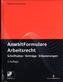 AnwaltFormulare Arbeitsrecht, m. CD-ROM