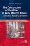 The Construction of the Other in Early Modern Britain: Attraction, Rejection, Symbiosis