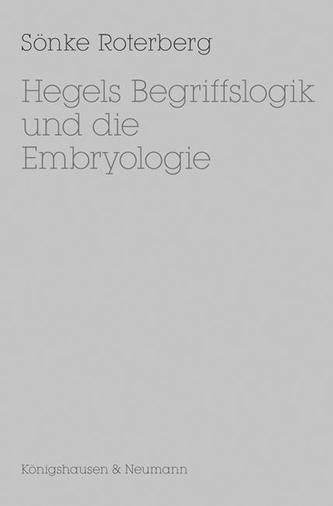 Hegels Begriffslogik und die Embryologie