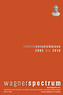 wagnerspectrum - Inhaltsverzeichnisse 2005 bis 2016