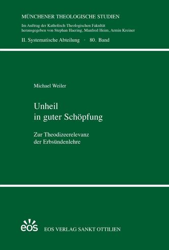 Unheil in guter Schöpfung