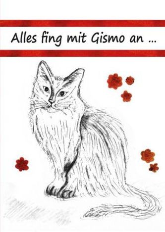 Alles fing mit Gismo an ...