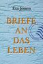 Briefe an das Leben