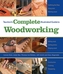 Taunton's Complete Illustrated Guide to Woodworking: Finishing/Sharpening/Using Woodworking Tools