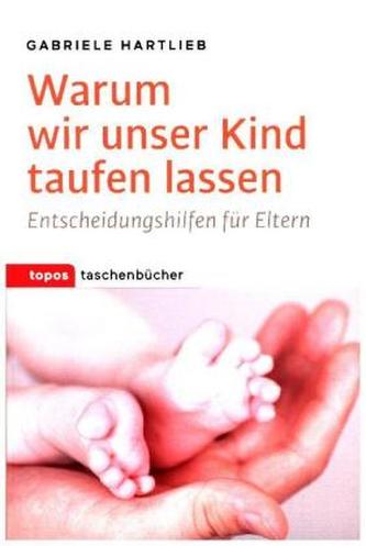 Warum wir unser Kind taufen lassen