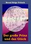 Der große Prinz und das Glück