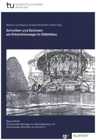 Schreiben und Zeichnen als Erkenntniswege im Städtebau