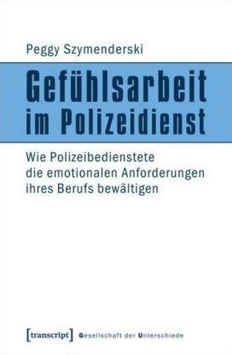 Gefühlsarbeit im Polizeidienst