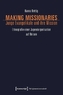 Making Missionaries - Junge Evangelikale und ihre Mission