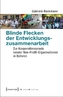 Blinde Flecken der Entwicklungszusammenarbeit