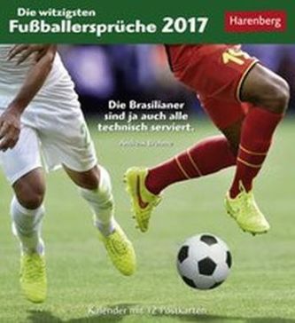Die witzigsten Fußballersprüche 2017