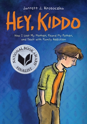 Hey, Kiddo (National Book Award Finalist)