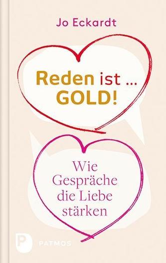 Reden ist Gold - wie Gespräche die Liebe stärken