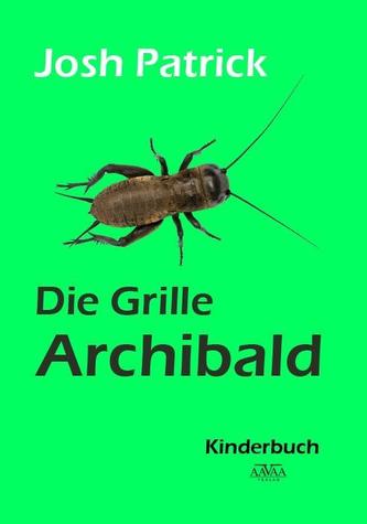 Die Grille Archibald