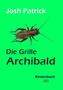 Die Grille Archibald
