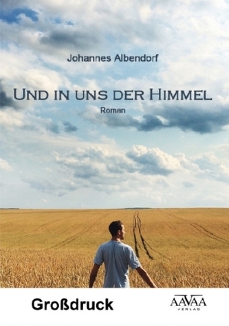 Und in uns der Himmel - Großdruck