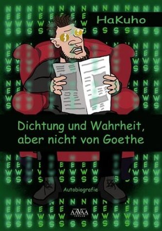 Dichtung und Wahrheit, aber nicht von Goethe - Großdruck Band 1