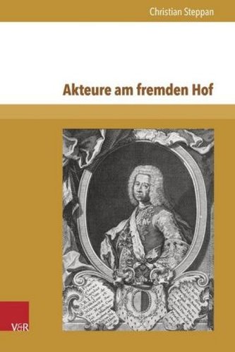 Akteure am fremden Hof