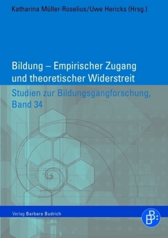 Bildung - Empirischer Zugang und theoretischer Widerstreit