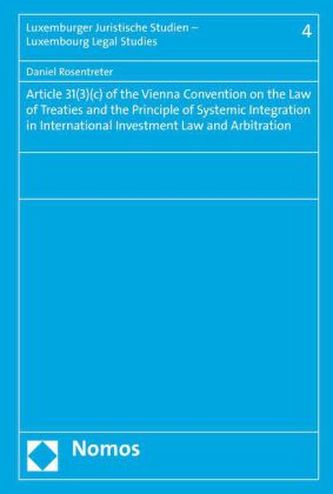 Article 31(3)(c) of the Vienna Convention on the Law of Treaties and the Principle of Systemic Integration in International Inve