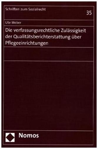 Die verfassungsrechtliche Zulässigkeit der Qualitätsberichterstattung über Pflegeeinrichtungen