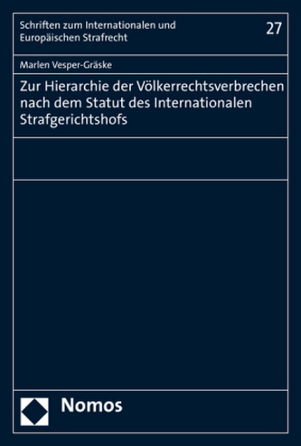 Zur Hierarchie der Völkerrechtsverbrechen nach dem Statut des Internationalen Strafgerichtshofs