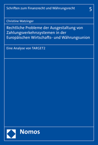 Rechtliche Probleme der Ausgestaltung von Zahlungsverkehrssystemen in der Europäischen Wirtschafts- und Währungsunion