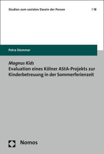 Magnus Kids. Evaluation eines Kölner AStA-Projekts zur Kinderbetreuung in der Sommerferienzeit
