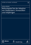 Reformbedarf bei der Adoption von Stiefkindern, Verwandten und Volljährigen