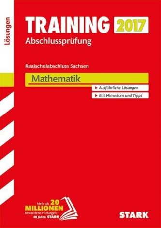 Training Abschlussprüfung 2017 - Realschulabschluss Sachsen - Mathematik, Lösungen