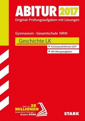 Abitur 2017 - Gymnasium / Gesamtschule Nordrhein-Westfalen - Geschichte LK