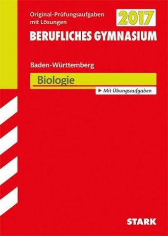 Abitur 2017 - Berufliches Gymnasium Baden-Württemberg - Biologie
