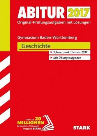 Abitur 2017 - Gymnasium Baden-Württemberg - Geschichte