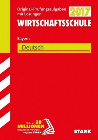 Wirtschaftsschule Bayern 2017 - Deutsch