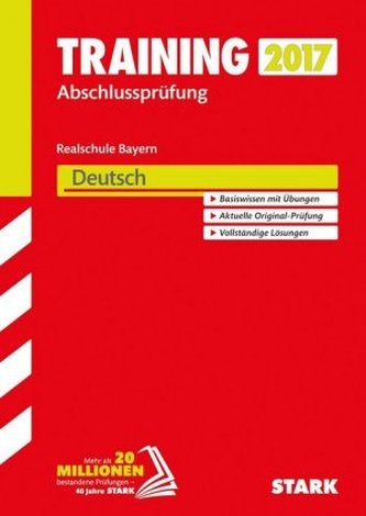 Training Abschlussprüfung 2017 - Realschule Bayern - Deutsch