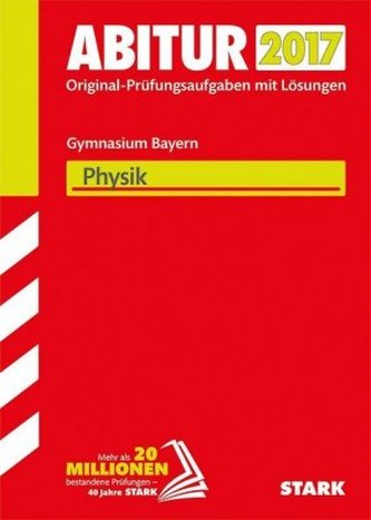 Abitur 2017 - Gymnasium Bayern - Physik