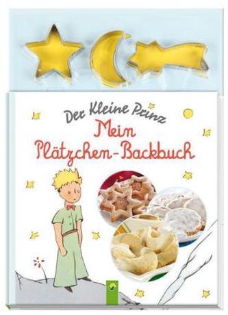Der Kleine Prinz - Mein Plätzchen-Backbuch