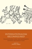 Internationalism Reconfigured
