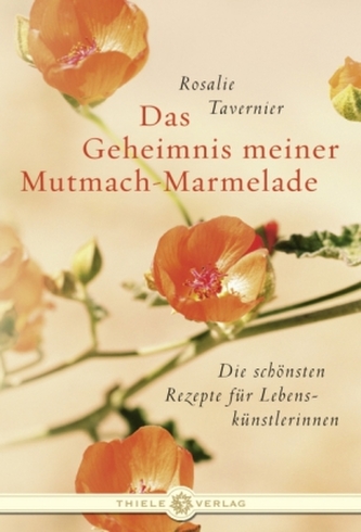 Das Geheimnis meiner Mutmach-Marmelade