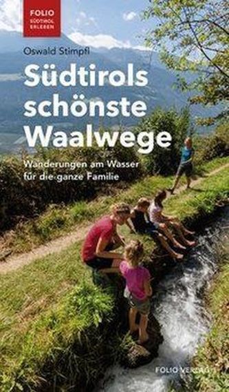 Südtirols schönste Waalwege