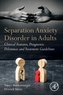 Separation Anxiety Disorder in Adults