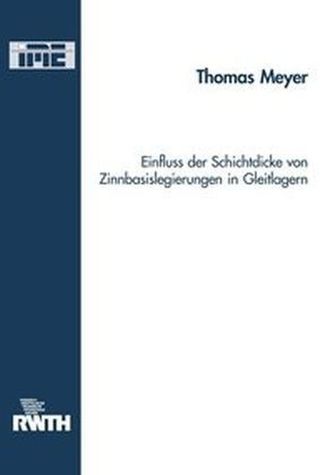 Einfluss der Schichtdicke von Zinnbasislegierungen in Gleitlagern