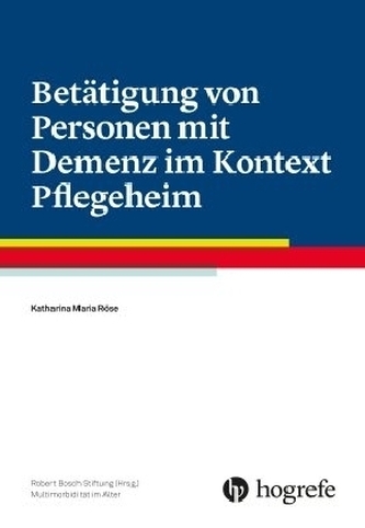 Betätigung von Personen mit Demenz im Kontext Pflegeheim