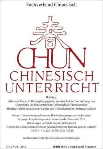 CHUN - Chinesisch-Unterricht. Bd.31/2016