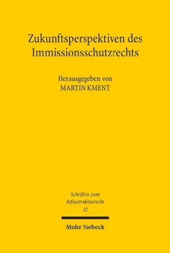 Zukunftsperspektiven des Immissionsschutzrechts