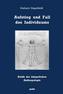 Aufstieg und Fall des Individuums