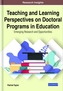 Teaching and Learning Perspectives on Doctoral Programs in Education: Emerging Research and Opportunities