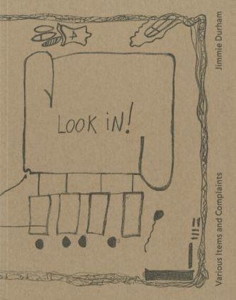 Jimmie Durham. Various Items and Complaints