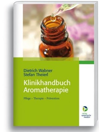 Klinikhandbuch Aromatherapie